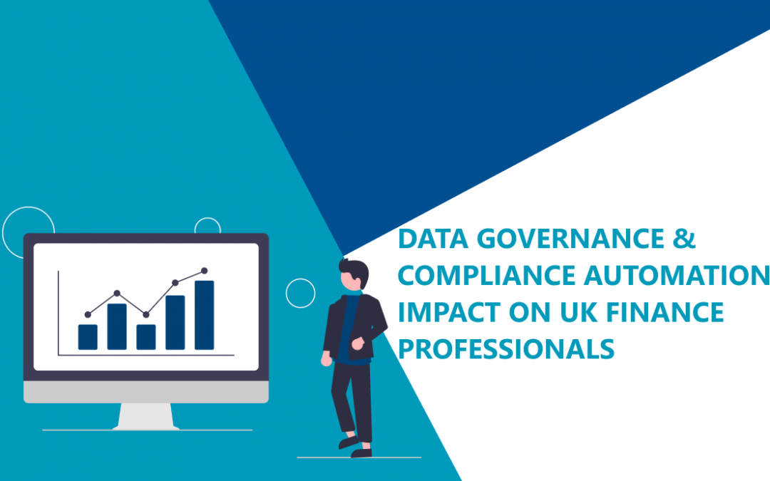 Data Governance & Compliance Automation: Impact on UK Finance Professionals