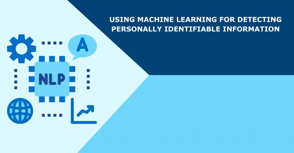 A blue blog thumbnail with small illustration to represent Natural Language Processing. Text reads: Using Machine Learning For Detecting Personally Identifiable Information