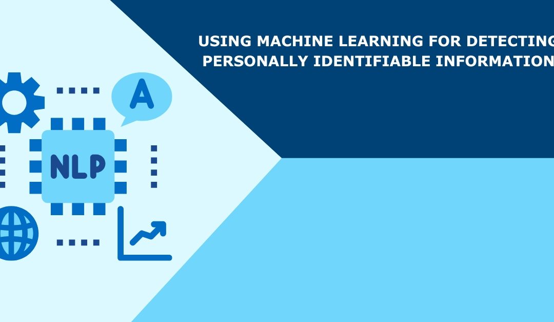 Using Machine Learning for Detecting Personally Identifiable Information